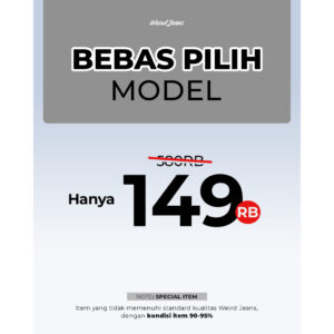 Weird Jeans - Special Item Bebas Pilih Reject Berkualitas Part 1